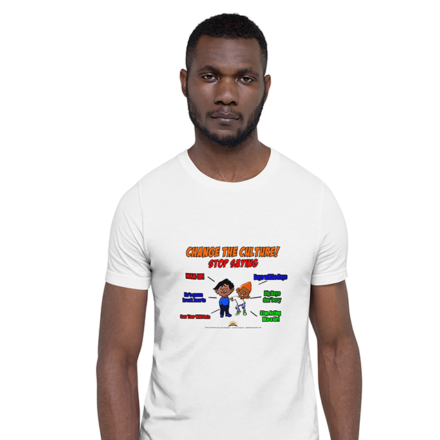 Change The Culture Adult T-Shirt (Stop Saying Boys will be Boys #1)