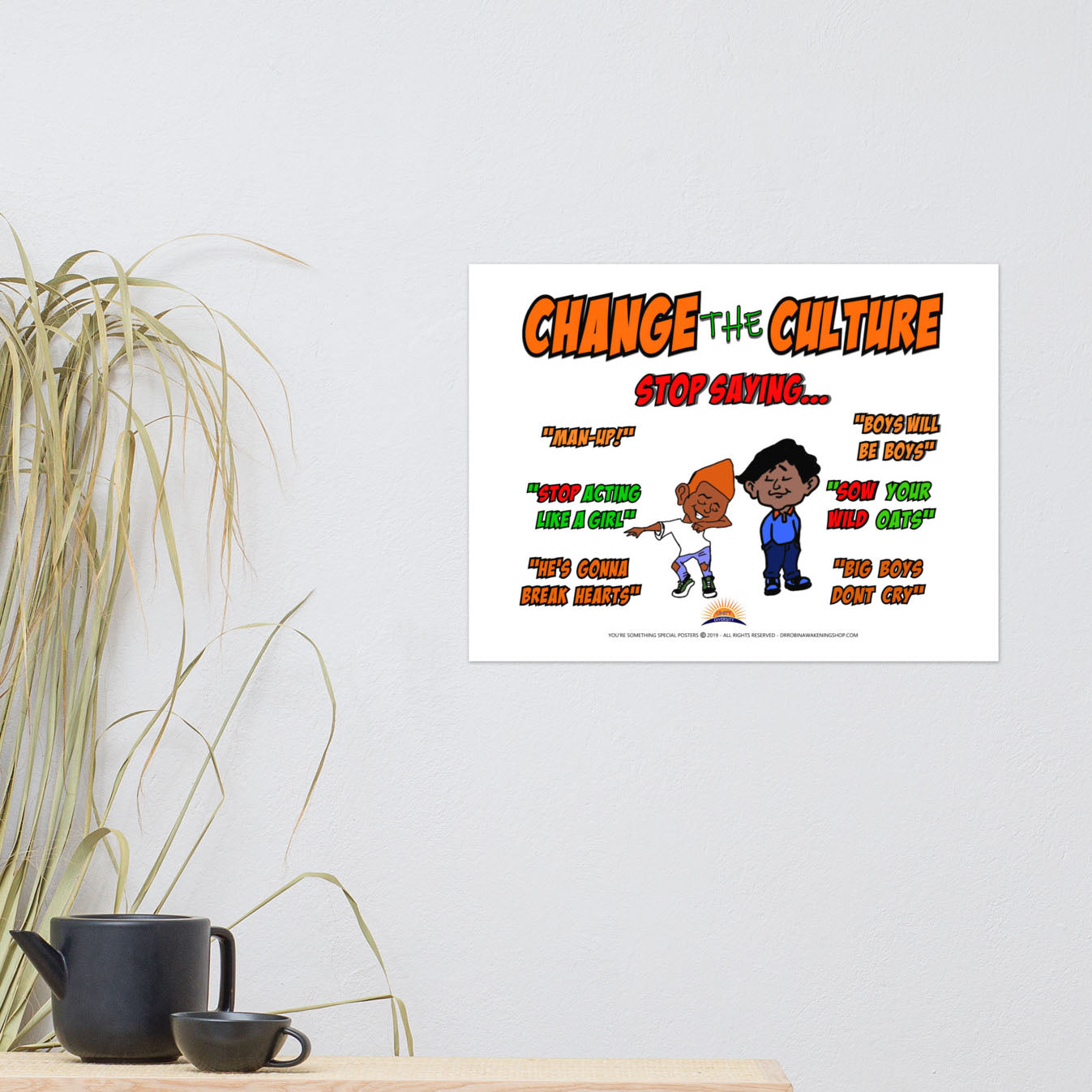Change The Culture Poster (Stop Saying Boys will be Boys #2)
